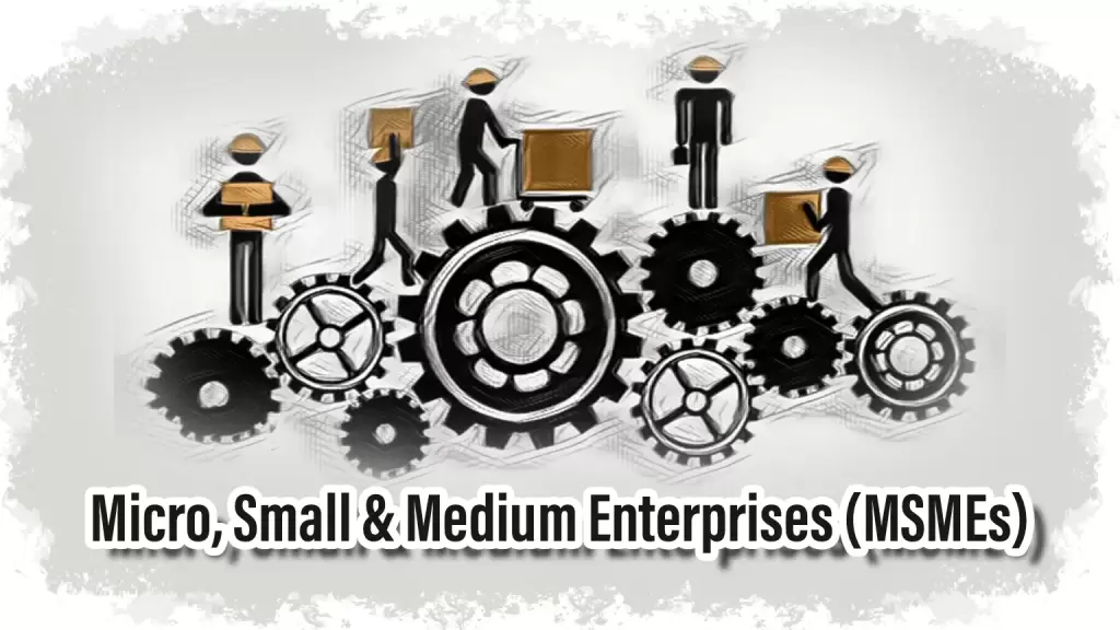 MSMEs: Their Role in India’s Economy